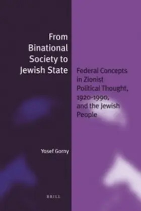 Gorny |  From Binational Society to Jewish State (Paperback) | Buch |  Sack Fachmedien