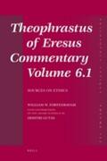 Fortenbaugh / Gutas |  Theophrastus of Eresus Commentary Volume 6.1: Sources on Ethics | Buch |  Sack Fachmedien