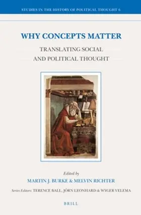 Burke / Richter |  Why Concepts Matter: Translating Social and Political Thought | Buch |  Sack Fachmedien