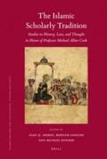 Ahmed / Bonner / Sadeghi |  The Islamic Scholarly Tradition: Studies in History, Law, and Thought in Honor of Professor Michael Allan Cook | Buch |  Sack Fachmedien