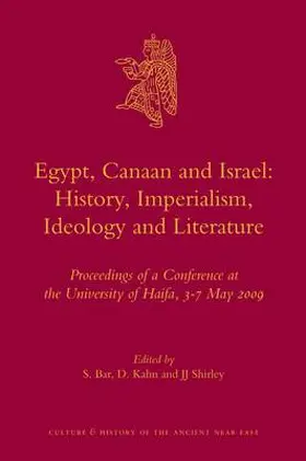 Bar / Kahn / Shirley |  Egypt, Canaan and Israel: History, Imperialism, Ideology and Literature | Buch |  Sack Fachmedien