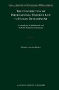 van der Burgt |  The Contribution of International Fisheries Law to Human Development: An Analysis of Multilateral and Acp-Eu Fisheries Instruments | Buch |  Sack Fachmedien