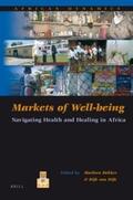 Dekker / Dijk |  Markets of Well-Being: Navigating Health and Healing in Africa | Buch |  Sack Fachmedien