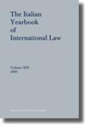 Conforti / Bravo / Francioni | The Italian Yearbook of International Law, Volume 19 (2009) | Buch | 978-90-04-20115-6 | sack.de