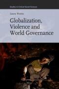 Westra |  Globalization, Violence and World Governance | Buch |  Sack Fachmedien