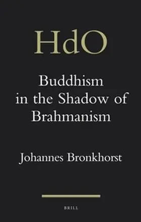 Bronkhorst |  Buddhism in the Shadow of Brahmanism | Buch |  Sack Fachmedien