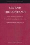 Zeno-Zencovich |  Sex and the Contract: From Infamous Commerce to the Market for Sexual Goods and Services | Buch |  Sack Fachmedien