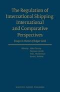 Chircop / Letalik / McDorman |  The Regulation of International Shipping: International and Comparative Perspectives: Essays in Honor of Edgar Gold | Buch |  Sack Fachmedien