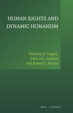 Nagan / Cartner / Munro |  Human Rights and Dynamic Humanism | Buch |  Sack Fachmedien