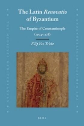 Van Tricht |  The Latin Renovatio of Byzantium | Buch |  Sack Fachmedien