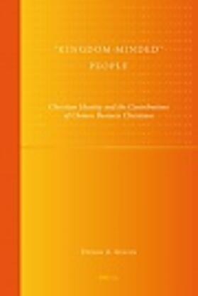 Austin | Kingdom-Minded People: Christian Identity and the Contributions of Chinese Business Christians | Buch | 978-90-04-20402-7 | sack.de