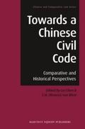  Towards a Chinese Civil Code: Comparative and Historical Perspectives | Buch |  Sack Fachmedien