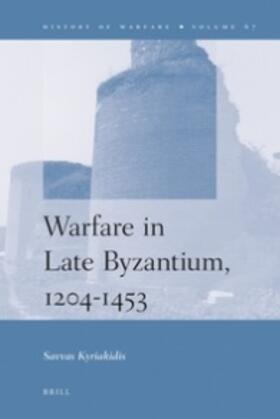 Kyriakidis | Warfare in Late Byzantium, 1204-1453 | Buch | 978-90-04-20666-3 | sack.de