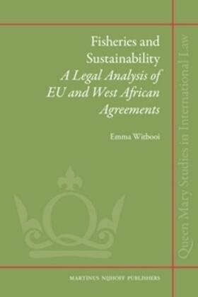 Witbooi | Fisheries and Sustainability: A Legal Analysis of Eu and West African Agreements | Buch | 978-90-04-20675-5 | sack.de