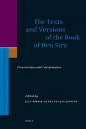 Rey / Joosten | The Texts and Versions of the Book of Ben Sira: Transmission and Interpretation | Buch | 978-90-04-20692-2 | sack.de
