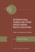 Smeulers / Grünfeld |  International Crimes and Other Gross Human Rights Violations: A Multi- And Interdisciplinary Textbook | Buch |  Sack Fachmedien