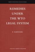 Babu |  Remedies Under the Wto Legal System | Buch |  Sack Fachmedien