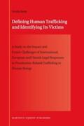 Roth |  Defining Human Trafficking and Identifying Its Victims: A Study on the Impact and Future Challenges of International, European and Finnish Legal Respo | Buch |  Sack Fachmedien