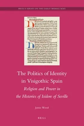 Wood |  The Politics of Identity in Visigothic Spain | Buch |  Sack Fachmedien