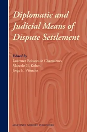 Boisson de Chazournes / Kohen / Viñuales |  Diplomatic and Judicial Means of Dispute Settlement | Buch |  Sack Fachmedien