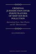 Pozdnakova |  Criminal Jurisdiction Over Perpetrators of Ship-Source Pollution: International Law, State Practice and Eu Harmonisation | Buch |  Sack Fachmedien
