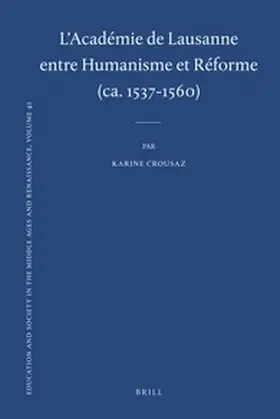 Crousaz |  L'Académie de Lausanne entre Humanisme et Réforme (ca. 1537-1560) | Buch |  Sack Fachmedien