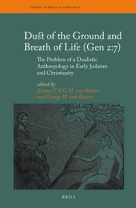van Kooten | Dust of the Ground and Breath of Life (Gen 2:7) - The Problem of a Dualistic Anthropology in Early Judaism and Christianity | Buch | 978-90-04-21085-1 | sack.de