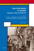  From Earth-Bound to Satellite: Telescopes, Skills and Networks | Buch |  Sack Fachmedien