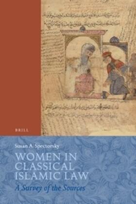 Spectorsky | Women in Classical Islamic Law: A Survey of the Sources | Buch | 978-90-04-21151-3 | sack.de