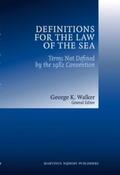 Walker |  Definitions for the Law of the Sea: Terms Not Defined by the 1982 Convention | Buch |  Sack Fachmedien