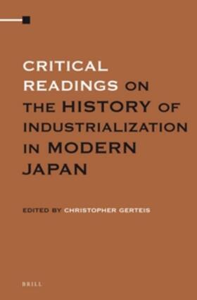 Gerteis | Critical Readings on the History of Industrialization in Modern Japan (3 Vols. Set) | Buch | 978-90-04-21229-9 | sack.de