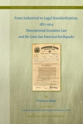 Röder |  From Industrial to Legal Standardization, 1871-1914: Transnational Insurance Law and the Great San Francisco Earthquake | Buch |  Sack Fachmedien
