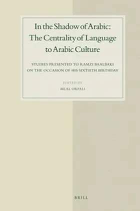 Orfali |  In the Shadow of Arabic: The Centrality of Language to Arabic Culture | Buch |  Sack Fachmedien