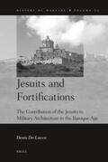 De Lucca |  Jesuits and Fortifications: The Contribution of the Jesuits to Military Architecture in the Baroque Age | Buch |  Sack Fachmedien