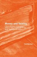 Moseley |  Money and Totality: A Macro-Monetary Interpretation of Marx's Logic in Capital and the End of the 'Transformation Problem' | Buch |  Sack Fachmedien
