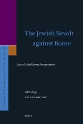 Popovic | The Jewish Revolt Against Rome: Interdisciplinary Perspectives | Buch | 978-90-04-21668-6 | sack.de