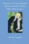 Nagaike |  Fantasies of Cross-Dressing: Japanese Women Write Male-Male Erotica | Buch |  Sack Fachmedien