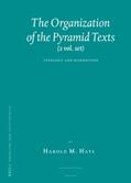 Hays |  The Organization of the Pyramid Texts (2 Vols.): Typology and Disposition | Buch |  Sack Fachmedien