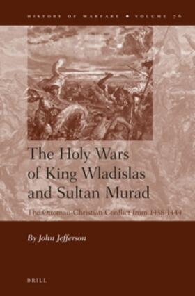 Jefferson | The Holy Wars of King Wladislas and Sultan Murad | Buch | 978-90-04-21904-5 | sack.de