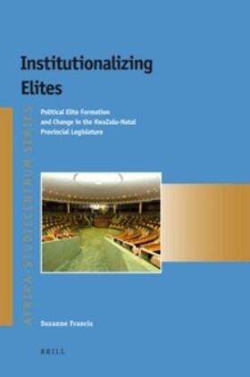 Francis |  Institutionalizing Elites | Buch |  Sack Fachmedien