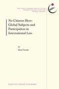 Urueña |  No Citizens Here: Global Subjects and Participation in International Law | Buch |  Sack Fachmedien