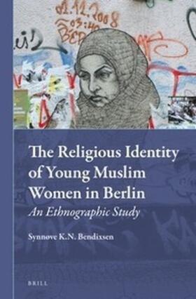 Bendixsen |  The Religious Identity of Young Muslim Women in Berlin | Buch |  Sack Fachmedien