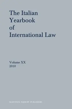 Conforti / Bravo / Francioni |  The Italian Yearbook of International Law, Volume 20 (2010) | Buch |  Sack Fachmedien