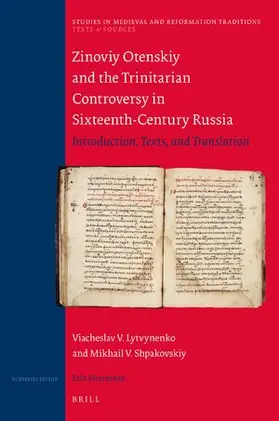 Lytvynenko / Shpakovsky |  Zinoviy Otenskiy and the Trinitarian Controversy in Sixteenth-Century Russia | Buch |  Sack Fachmedien