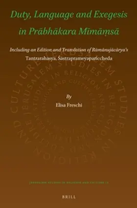 Freschi | Duty, Language and Exegesis in Pr&#257;bh&#257;kara M&#299;m&#257;&#7747;s&#257; | Buch | 978-90-04-22260-1 | sack.de