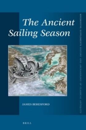 Beresford | The Ancient Sailing Season | Buch | 978-90-04-22352-3 | sack.de