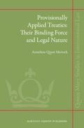 Quast Mertsch |  Provisionally Applied Treaties: Their Binding Force and Legal Nature | Buch |  Sack Fachmedien