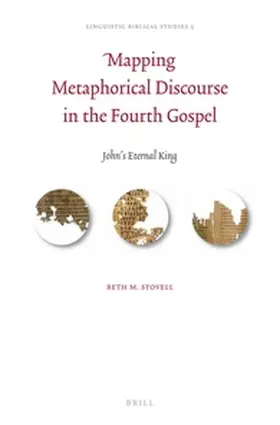Stovell |  Mapping Metaphorical Discourse in the Fourth Gospel | Buch |  Sack Fachmedien