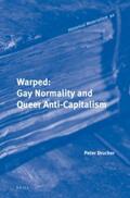 Drucker |  Warped: Gay Normality and Queer Anti-Capitalism | Buch |  Sack Fachmedien