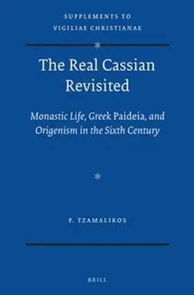 Tzamalikos |  The Real Cassian Revisited | Buch |  Sack Fachmedien